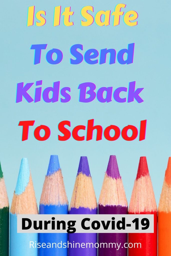 Is it safe to send your kids back to school during covid-19?