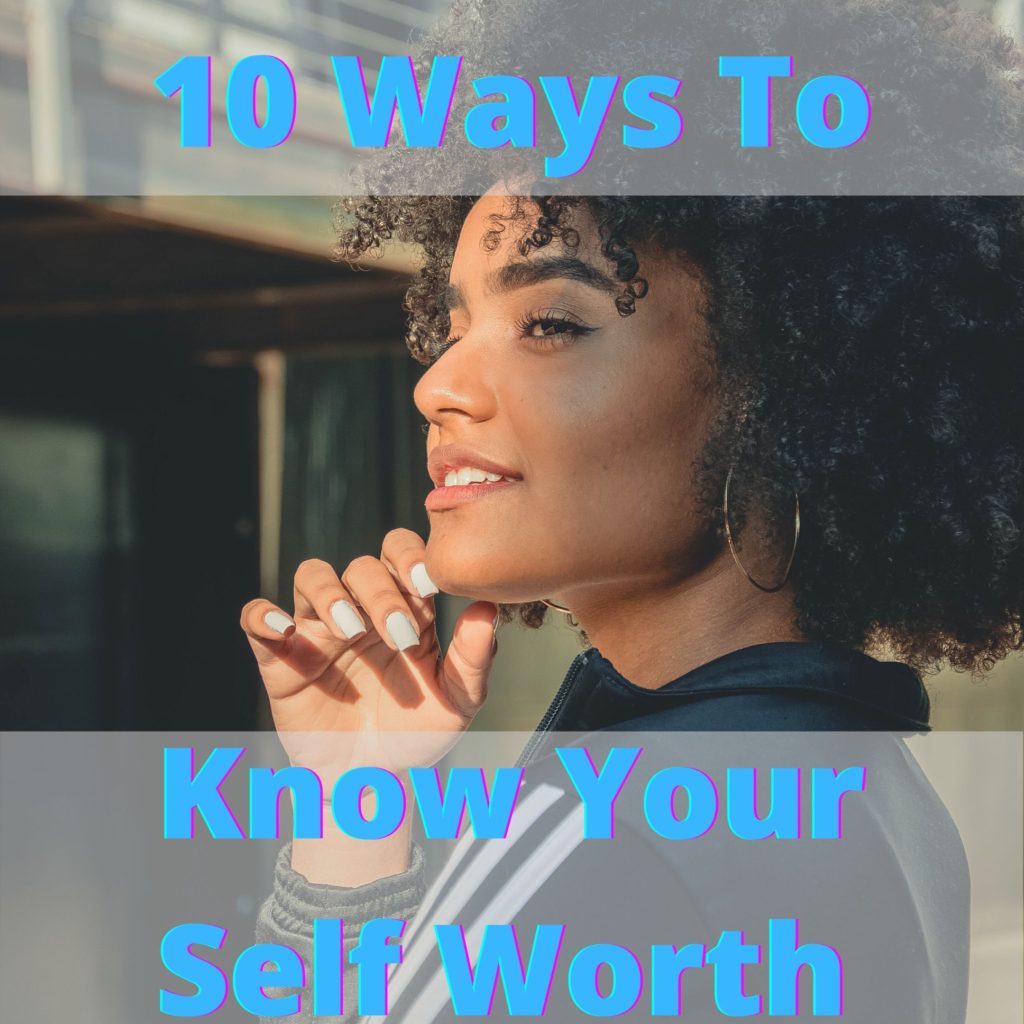 How To Know Your Self Worth