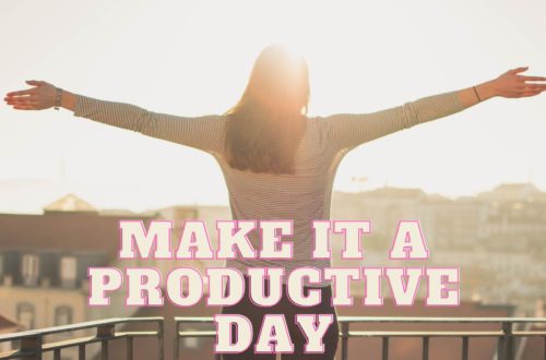 How to make you day more productive