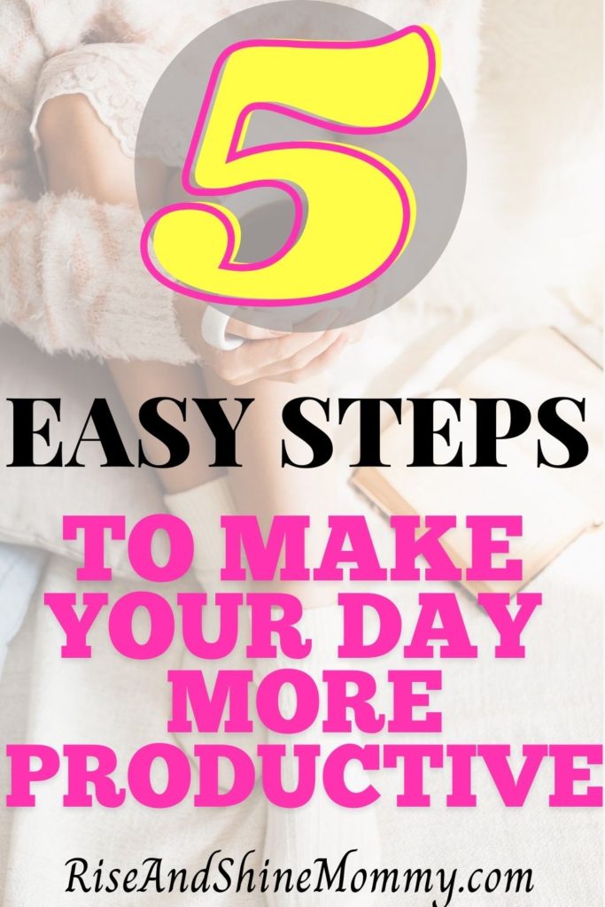 Easy steps to make your day more productive